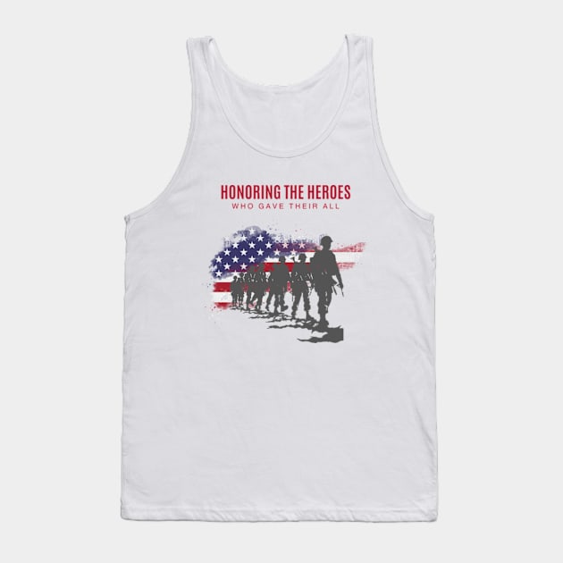 Honoring the Heroes Who Gave Their All. Tank Top by TSHub